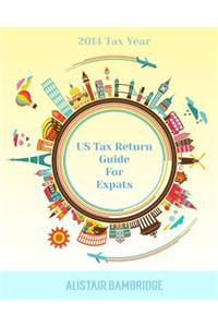 US Tax Return Guide For Expats - 2014 Tax Year