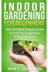 Indoor Gardening for Beginners