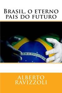 Brasil, O Eterno Pais Do Futuro