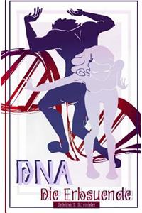 DNA - Die Erbsunde