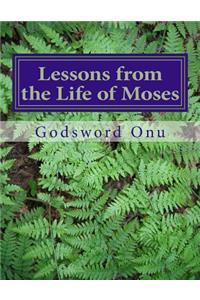 Lessons from the Life of Moses