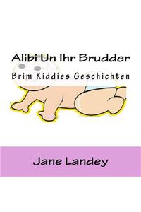 Alibi Uun Ihr Brudder: Brim Kiddies Geschichten