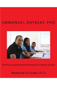Practical Composition And Grammar For Liberian Schools