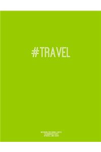 Notebook for Cornell Notes, 120 Numbered Pages, #TRAVEL, Lime Cover