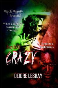 Every Bit of Crazy