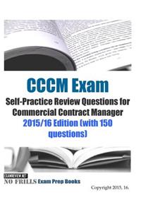 CCCM Exam Self-Practice Review Questions for Commercial Contract Manager