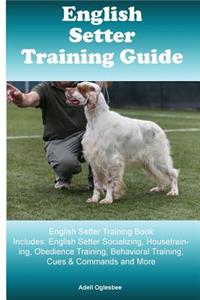 English Setter Training Guide English Setter Training Book Includes