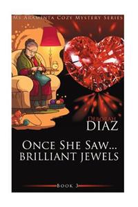 Once She Saw? Brilliant Jewels