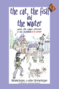 Cat, the Fish and the Waiter (English, Tamil and French Edition) (A Children's Book)