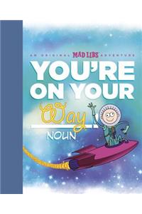 You're on Your Way!