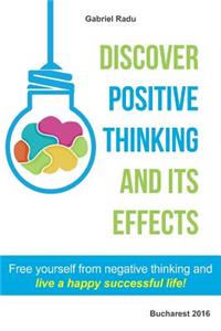 Discover positive thinking and its effects