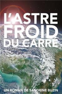 L'astre froid du carré