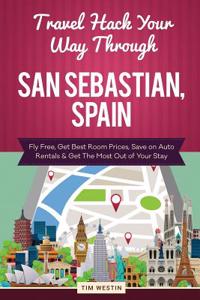 Travel Hack Your Way Through San Sebastian, Spain
