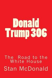 Trump 306: Road to the White House