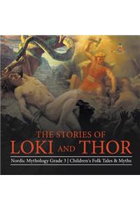 The Stories of Loki and Thor Nordic Mythology Grade 3 Children's Folk Tales & Myths