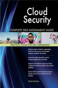 Cloud Security Complete Self-Assessment Guide