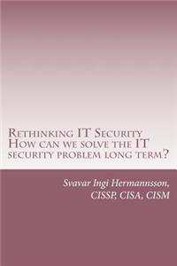 Rethinking It Security