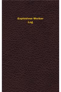 Explosives Worker Log