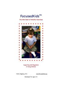 Focusedkids Mini Book of Mindful Exercises: Supporting Self-Regulation in young Children