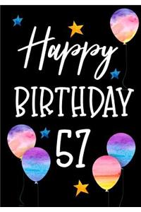 Happy Birthday 57: Keepsake Journal Notebook For Best Wishes, Messages & Doodle In V56