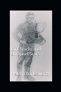 Dirt Tracks and Shrapnel Scars