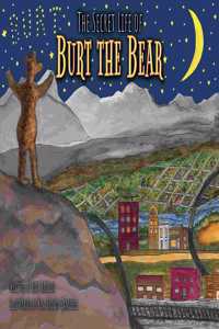 Secret Life of Burt the Bear