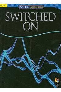 Switched on