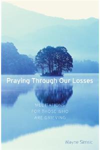 Praying Through Our Losses