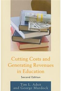 Cutting Costs and Generating Revenues in Education