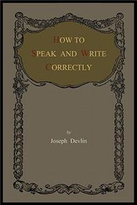 How to Speak and Write Correctly