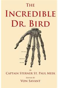 The Incredible Dr. Bird