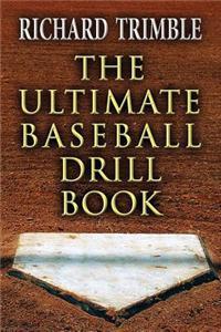 Ultimate Baseball Drill Book