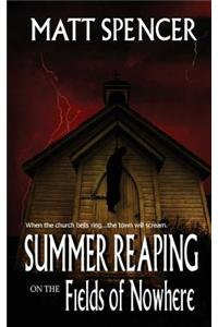 Summer Reaping on the Fields of Nowhere