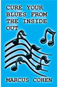 Cure Your Blues from the Inside Out