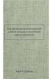 Message of Stewardship - A Book of Daily Devotions and Class Study