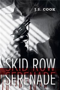 Skid Row Serenade