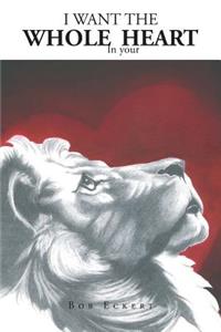 I Want the Whole in Your Heart