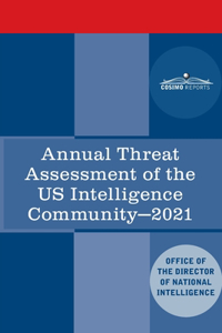 Annual Threat Assessment of the US Intelligence Community