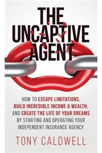 The UnCaptive Agent