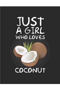 Just A Girl Who Loves Coconut