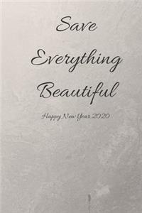 Save Everything beautiful, Happy New Year
