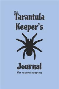 The Tarantula Keeper's Journal for record keeping