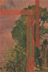 A Silent Witness