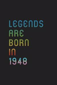 Legends Are Born In 1948 Notebook Birthday Gift