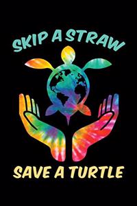 Skip A Straw Save A Turtle