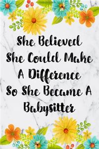 She Believed She Could Make A Difference So She Became A Babysitter