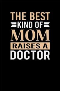 The Best Kind Of Mom Raises A Doctor