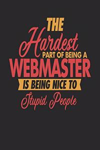 The Hardest Part Of Being An Webmaster Is Being Nice To Stupid People