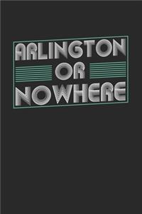 Arlington or nowhere