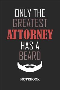 Only The Greatest Attorney Has A Beard Notebook